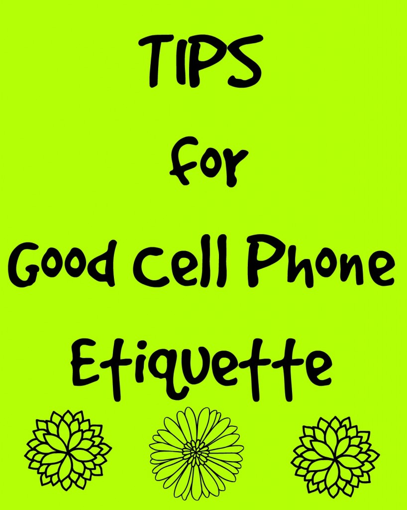 tips for good cell phone etiquette