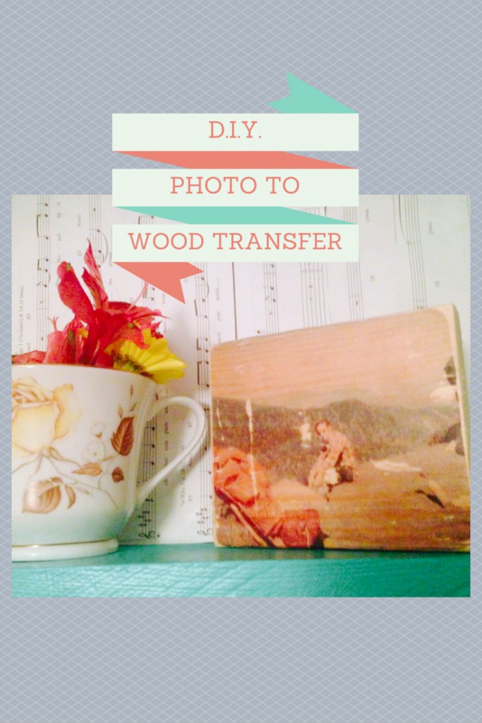 DIY Tutorial Transferring Photos to Wood