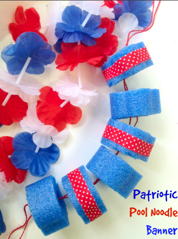 DIY Patriotic Pool Noodle Party Banner