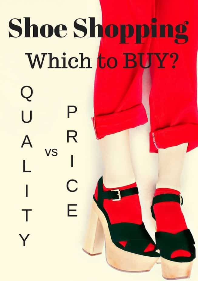 When to Buy Quality Shoes vs. Cheap Shoes