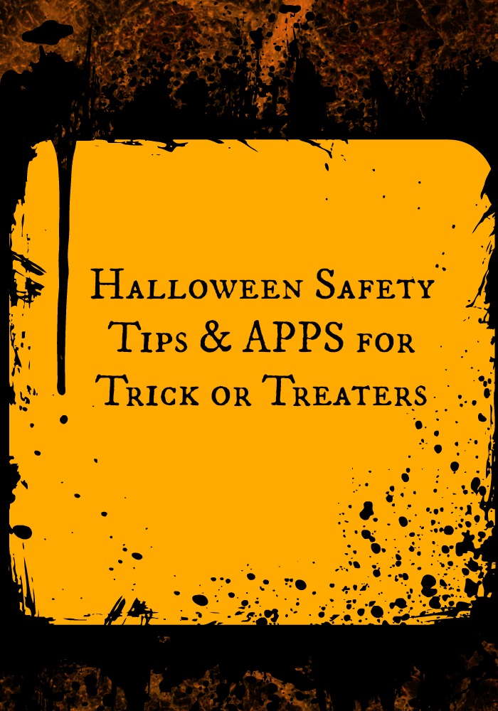 Halloween Safety Tips & APPS for Trick or Treaters