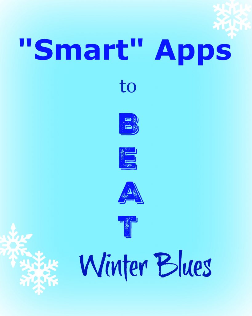 Smart Apps to BEAT Winter Blues