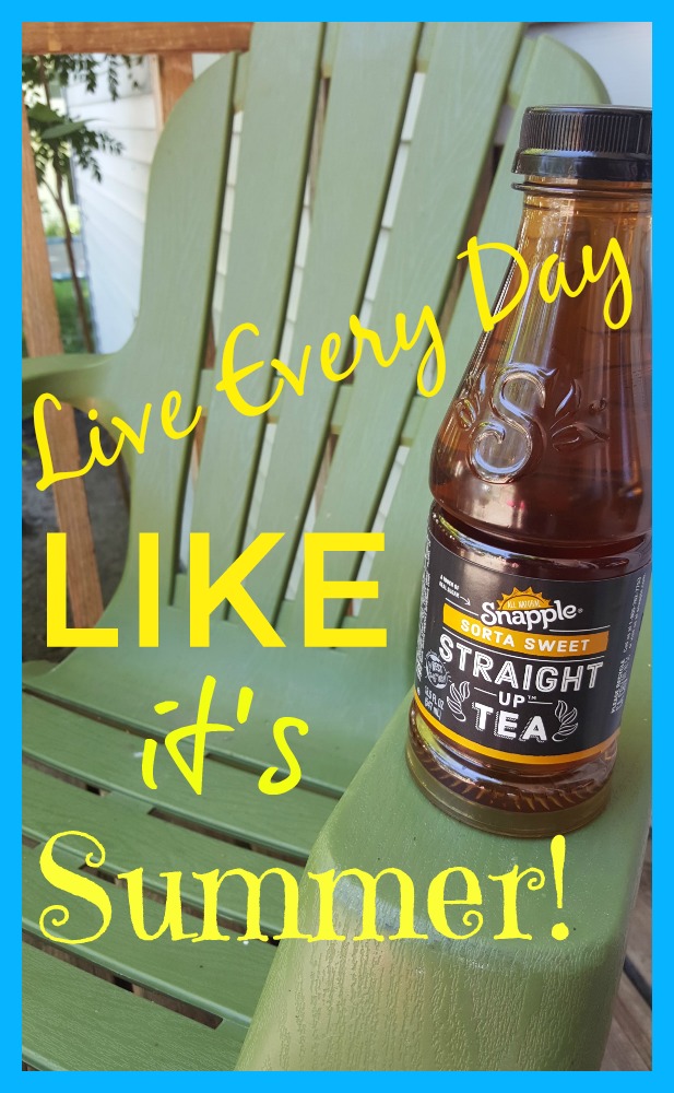 Live Every Day like it's Summer Snapple® Straight Up™ Tea at Hy-Vee®
