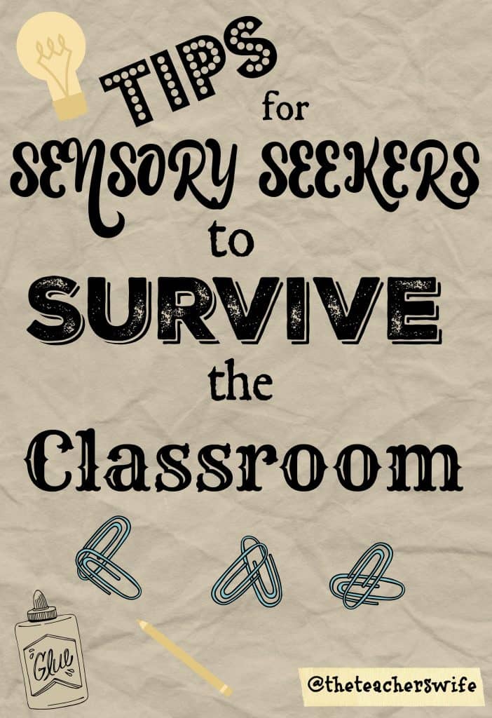 Tips for Sensory Seekers to Survive the Classroom