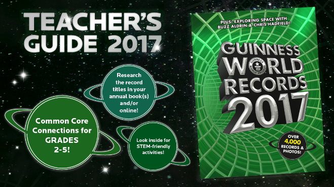FREE GUINNESS WORLD RECORDS Teacher’s Guide 2017