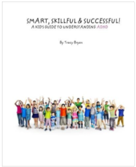 Smart, Skillful & Successful! A Kid's Guide To Understanding ADHD 