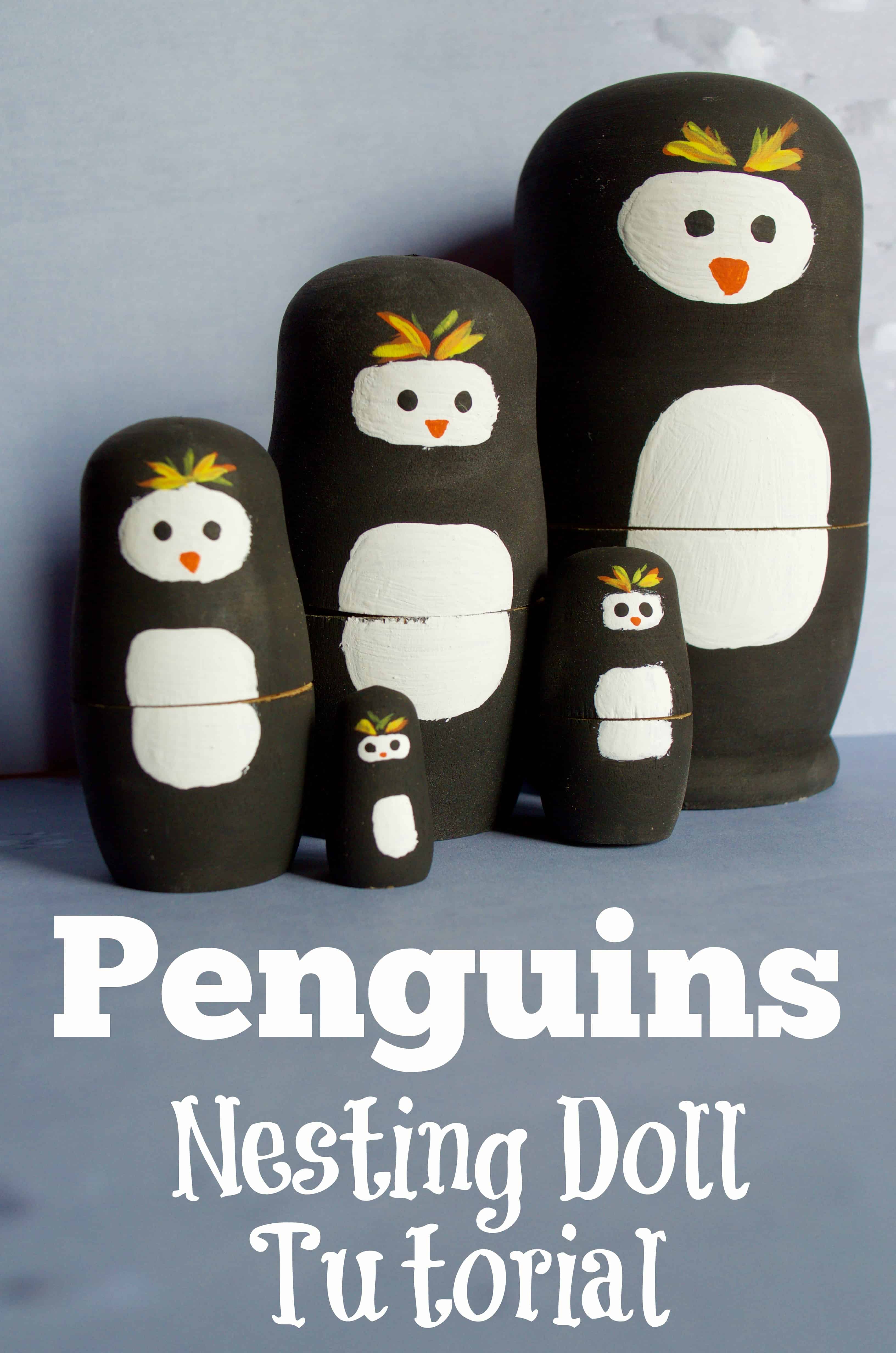 Penguins Nesting Doll Craft Tutorial