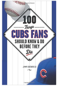 100 Things a Cubs Fan should Know & Do Before They Die book