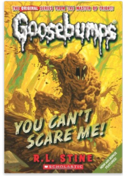 R.L. Stine Goosebumps You Can't Scare Me book