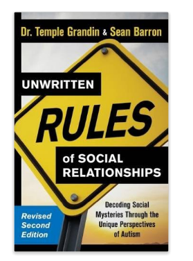 Unwritten Rules of Relationships by Temple Grandin and Sean Barron