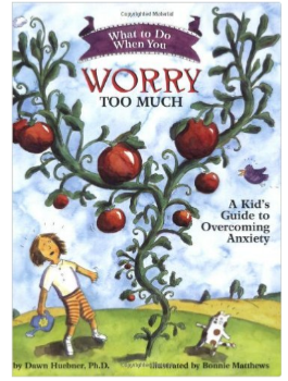 What to Do When You Worry Too Much Anxiety Book for Kids