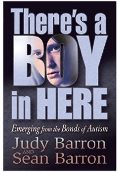 There's a Boy in Here: Emerging from the Bonds of Autism 