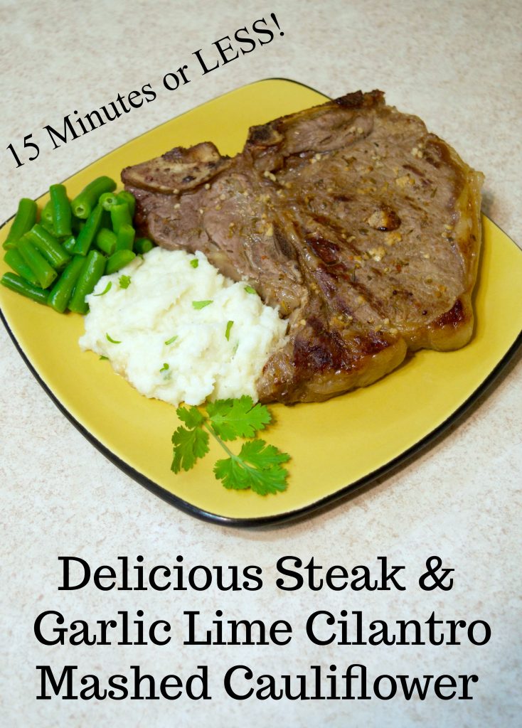 15 Minute Steak Dinner with Garlic Lime Cilantro Mashed Cauliflower