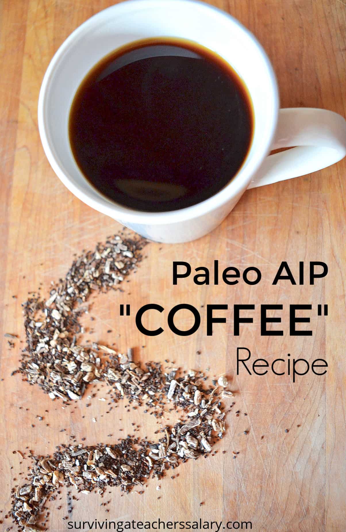 Paleo AIP Coffee in white mug with chicory dandelion root