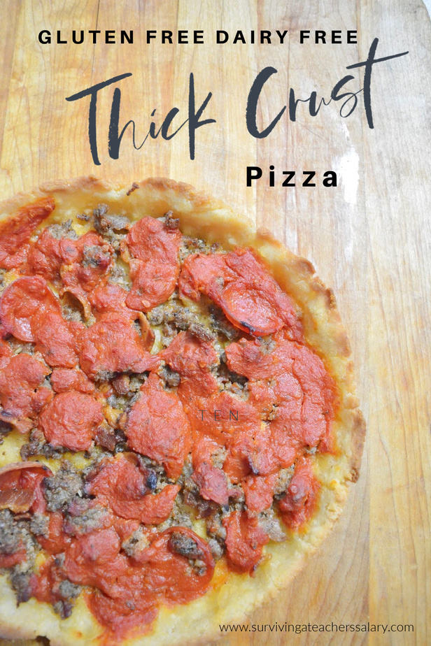 BEST Thick Crust Gluten Free Pizza Recipe (Dairy Free!)